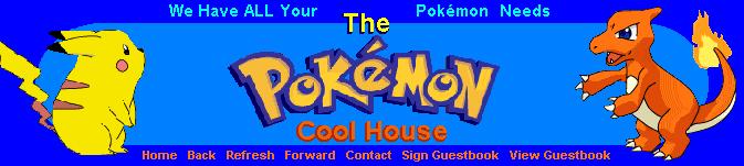 The Pokemon Cool House