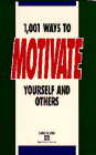 1001 Ways to Motivate yourself & Others