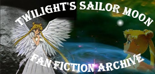 Twilight's Sailor Moon Fan Fiction Archive
