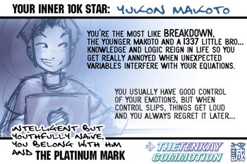 Check it... you're Yukon Makoto! w00h00!