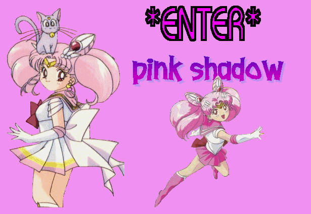 *~*Enter Pink Shadow*~*