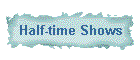Half-time Shows