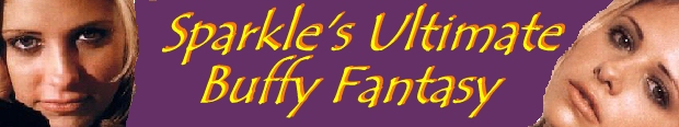 Sparkle's Ultimate Buffy Fantasy