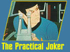 The Pratical Joker