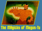 The Magicks of Megus-Tu