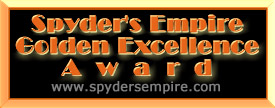 Spyder's Empire Golden Excellence Award!