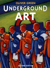 Underground Art by Oliver Green