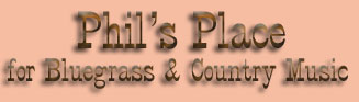 Phils Place for Bluegrass and Country Music