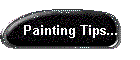 Painting Tips...