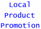 Local Product Promotion