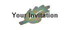 Your Invitation