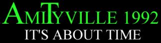 Amityville 1992 : It's About Time (Part 6) title