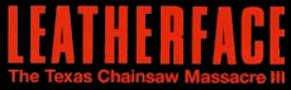 Leatherface : The Texas Chainsaw Massacre 3 title