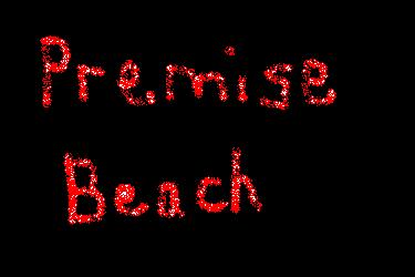 Welcome to Premise Beach