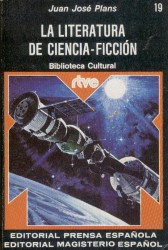 Juan Jos Plans. Literatura de ciencia-ficcin