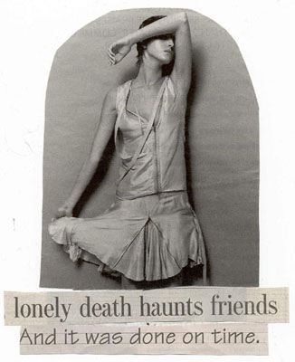 lonely death haunts friends   And it was done on time.