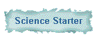 Science Starter