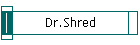 Dr.Shred