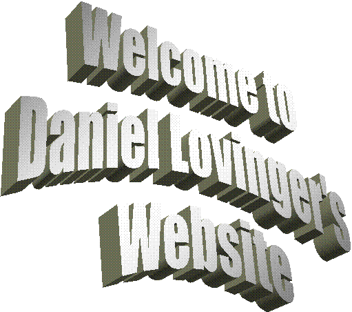 Welcome to
Daniel Lovinger's
Website