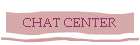 CHAT CENTER