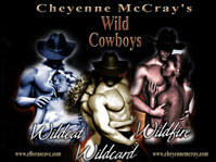 Check out Cheyenne McCray's Wild Cowboys!!!
