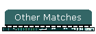 Other Matches