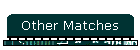 Other Matches