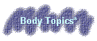 Body Topics*