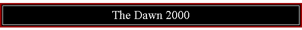 The Dawn 2000