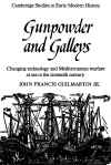 Gunpowder and Galleys: Changing Technology and Mediterranean Warfare at Sea in the Sixteenth Century