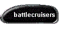 battlecruisers