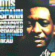 CRACKED SPANNER HEAD - Otis Spann - LP