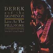 LIVE AT THE FILLMORE - Derek & The Dominos