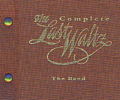 THE COMPLETE LAST WALTZ - The Band