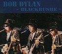 BLACKBUSHE - Bob Dylan