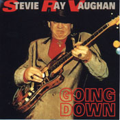 GOING DOWN - Stevie Ray Vaughan