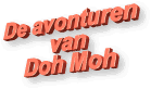  De avonturen van Doh Moh