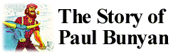 The Story of Paul Bunyan
