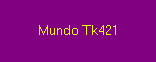 Ir a la Pagina Principal de EL MUNDO DE TK421