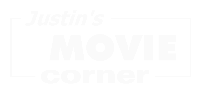 Justin's Movie Corner