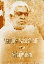 Gaudiya Vaishnavism versus Sahajiyaism