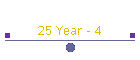 25 Year - 4