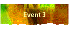 Event 3