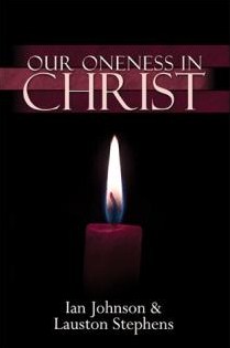 Our Oneness in Christ by Ian Johnson and Lauston Stephens