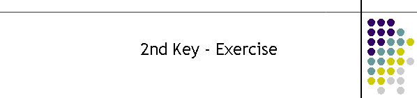 2nd Key - Exercise