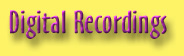 Digital Recordings