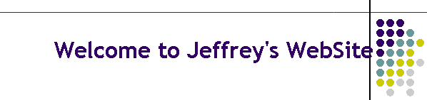 Welcome to Jeffrey's WebSite
