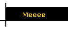 Meeee