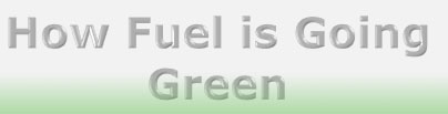 How Fuel is Going Green