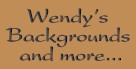 Get you web page graphics from Wendy's Backgrounds and More